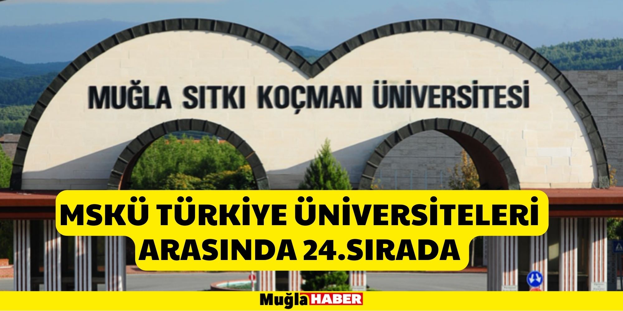 MSKÜ TÜRKİYE ÜNİVERSİTELERİ ARASINDA 24.SIRADA