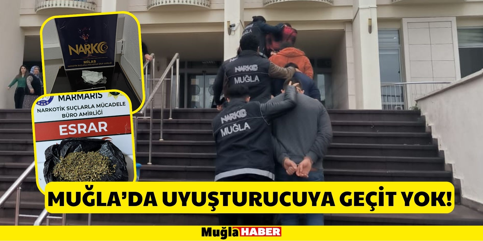 MUĞLA’DA UYUŞTURUCUYA GEÇİT YOK!