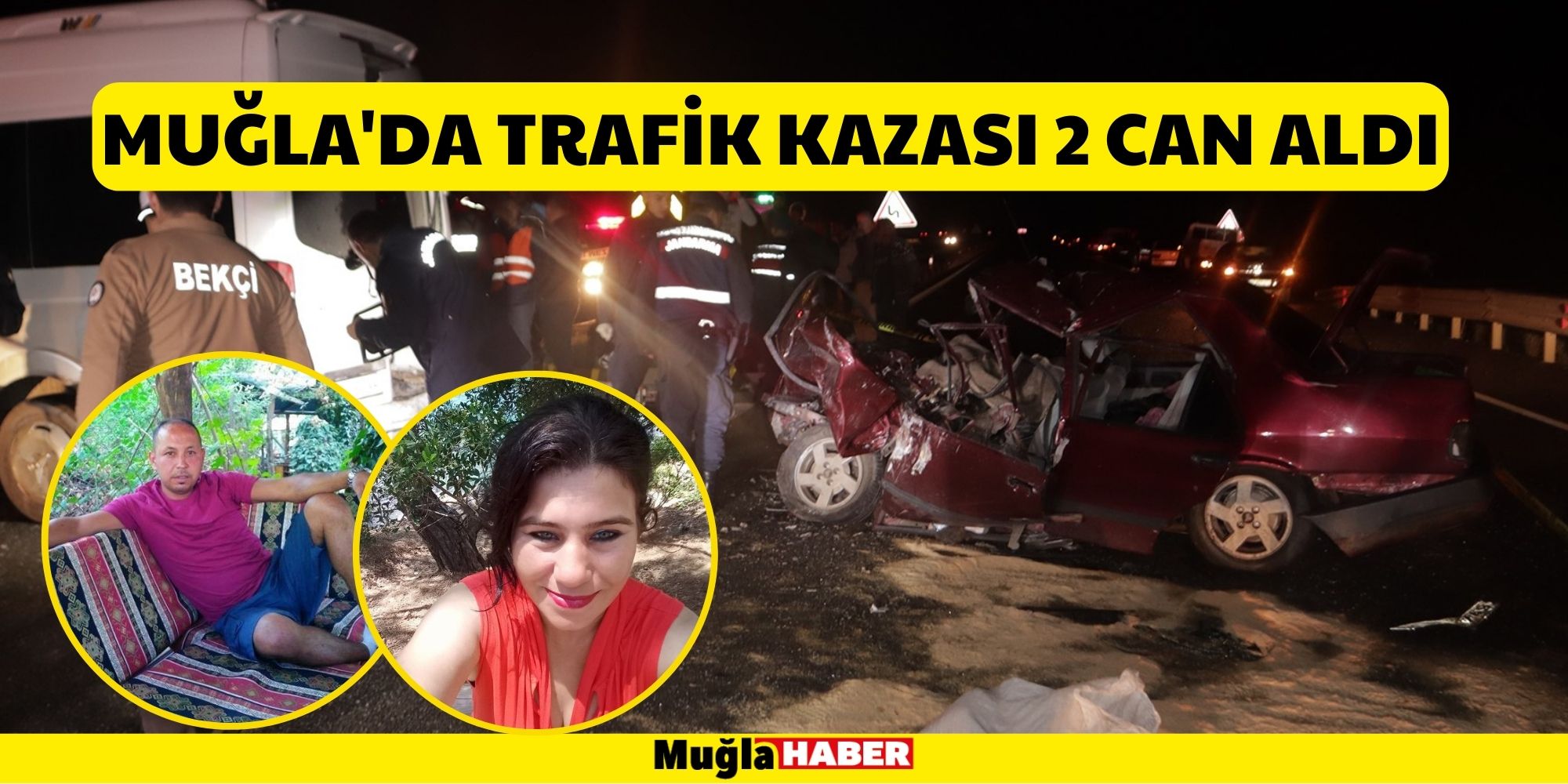 MUĞLA'DA TRAFİK KAZASI 2 CAN ALDI