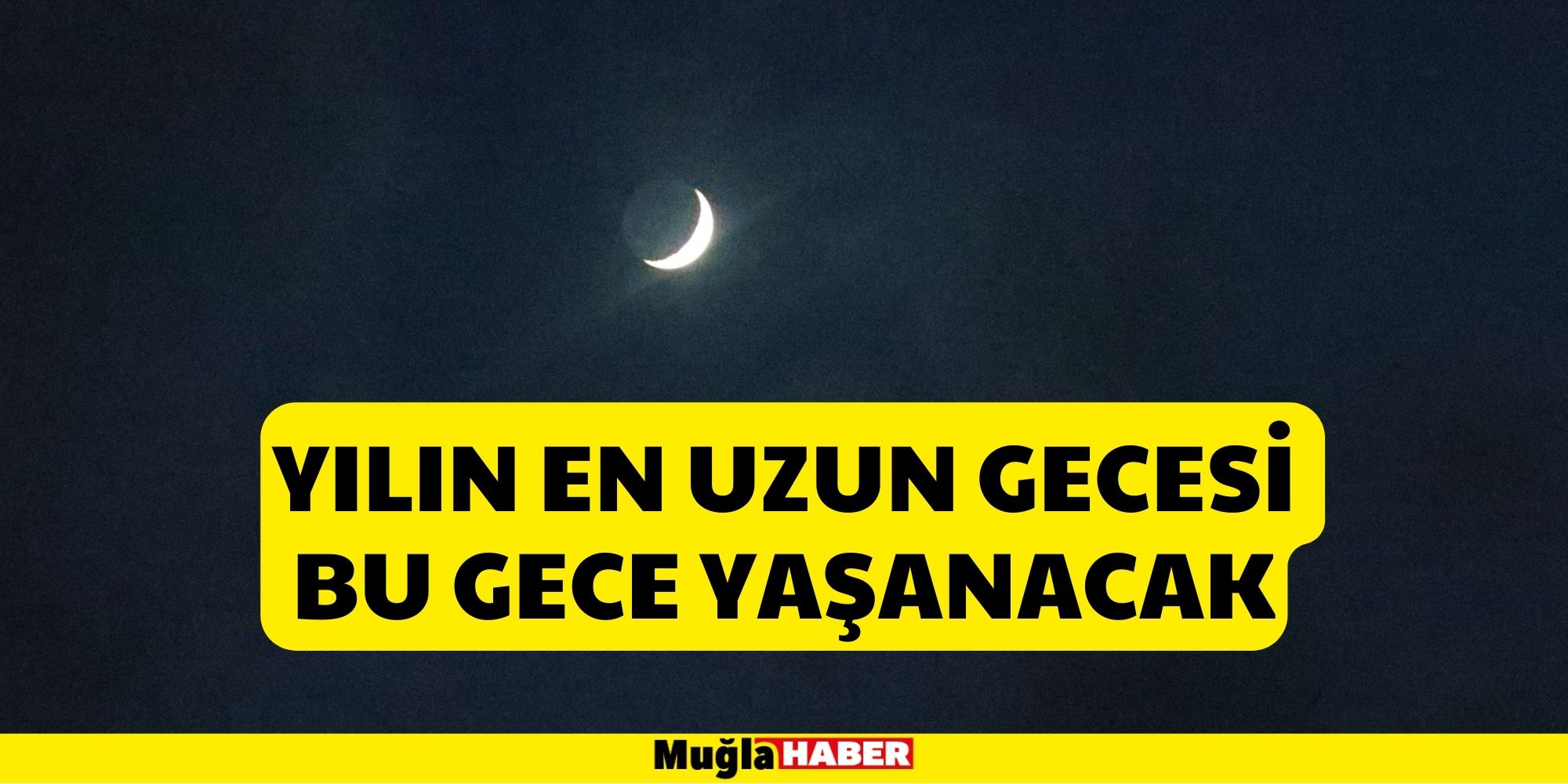 YILIN EN UZUN GECESİ BU GECE YAŞANACAK