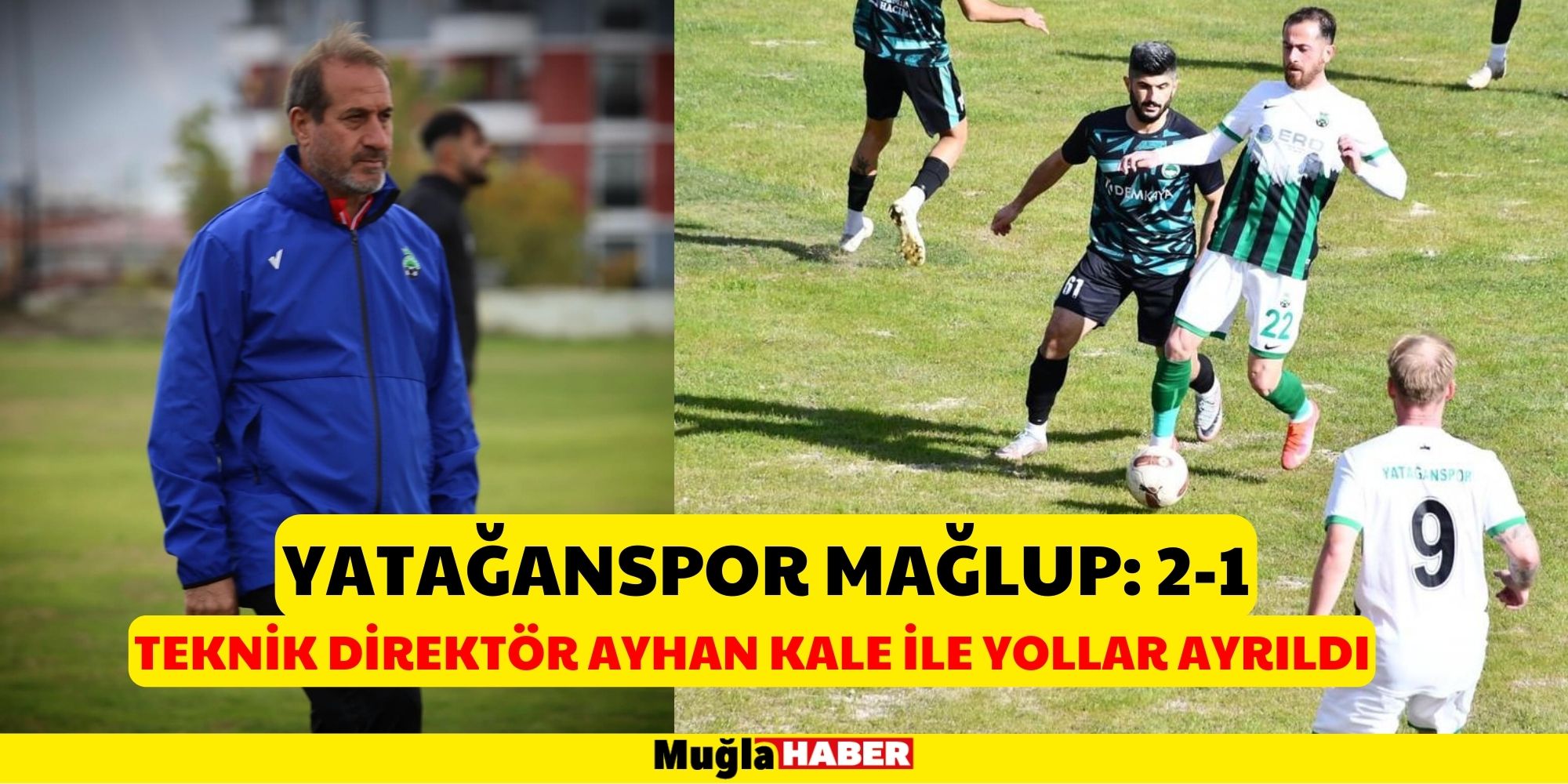 YATAĞANSPOR YEŞİLÇİVRİL BELEDİYESPOR’A MAĞLUP: 2-1