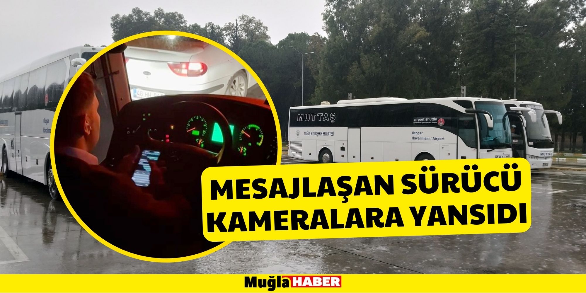 Muğla'da Mesajlaşan Sürücü Kameralara Yansıdı