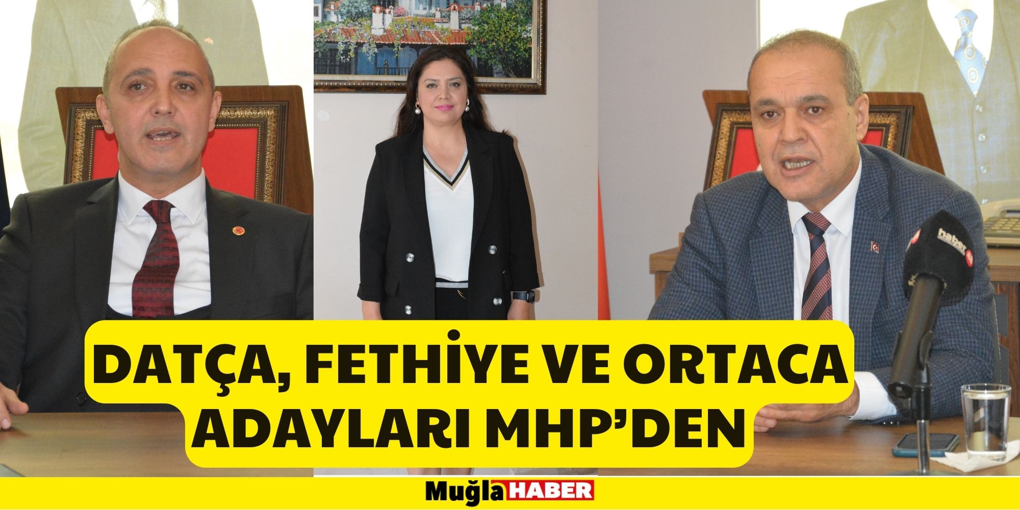 Datça, Fethiye ve Ortaca Adayları MHP’den