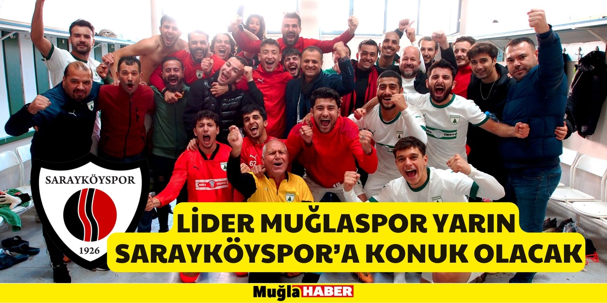 LİDER MUĞLASPOR YARIN SARAYKÖYSPOR’A KONUK