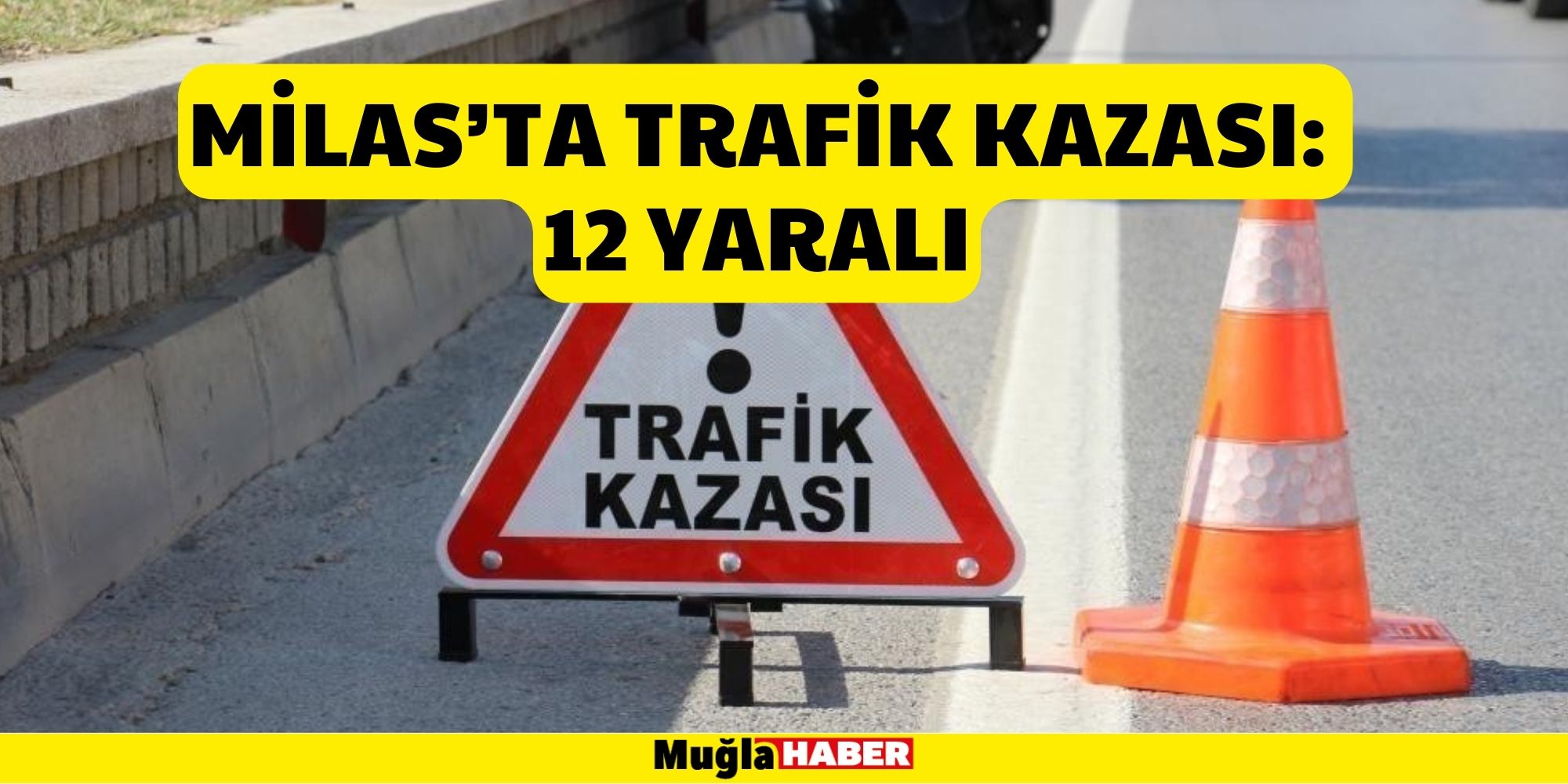 Milas’ta trafik kazası: 12 yaralı