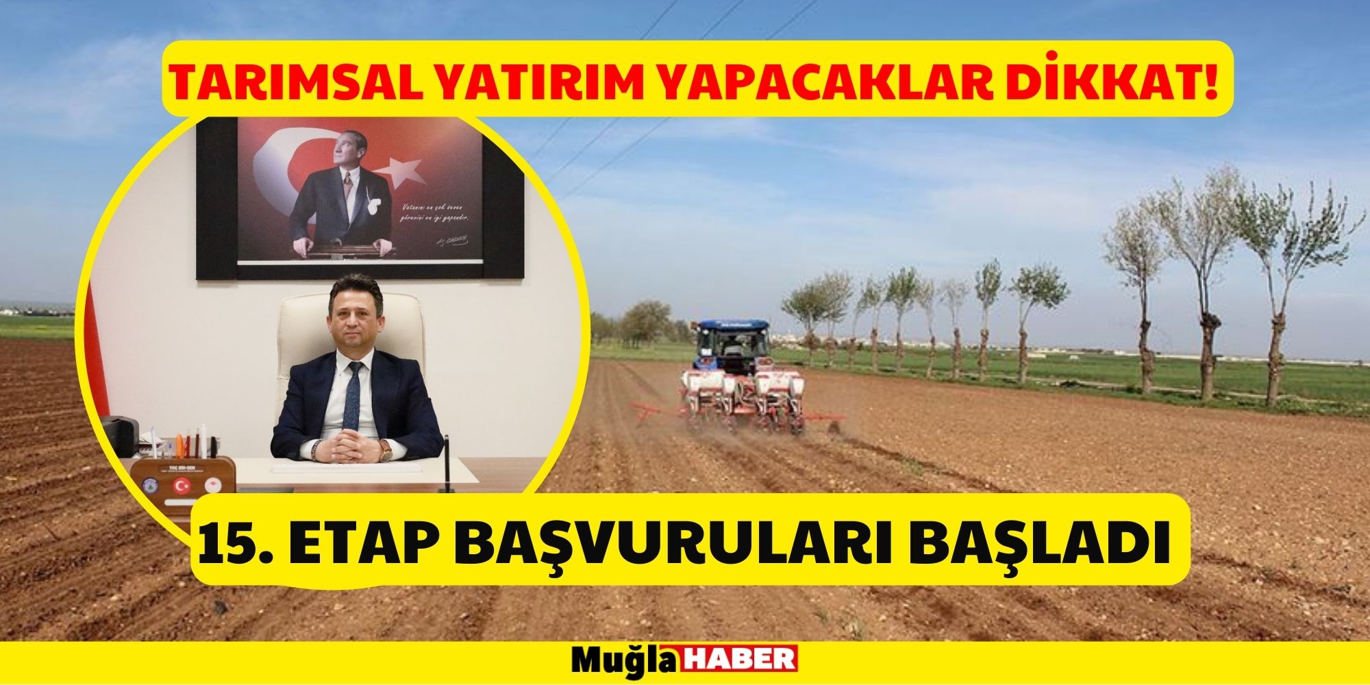 Tarımsal Yatırım Yapacaklar Dikkat! 15. Etap Başvuruları Başladı