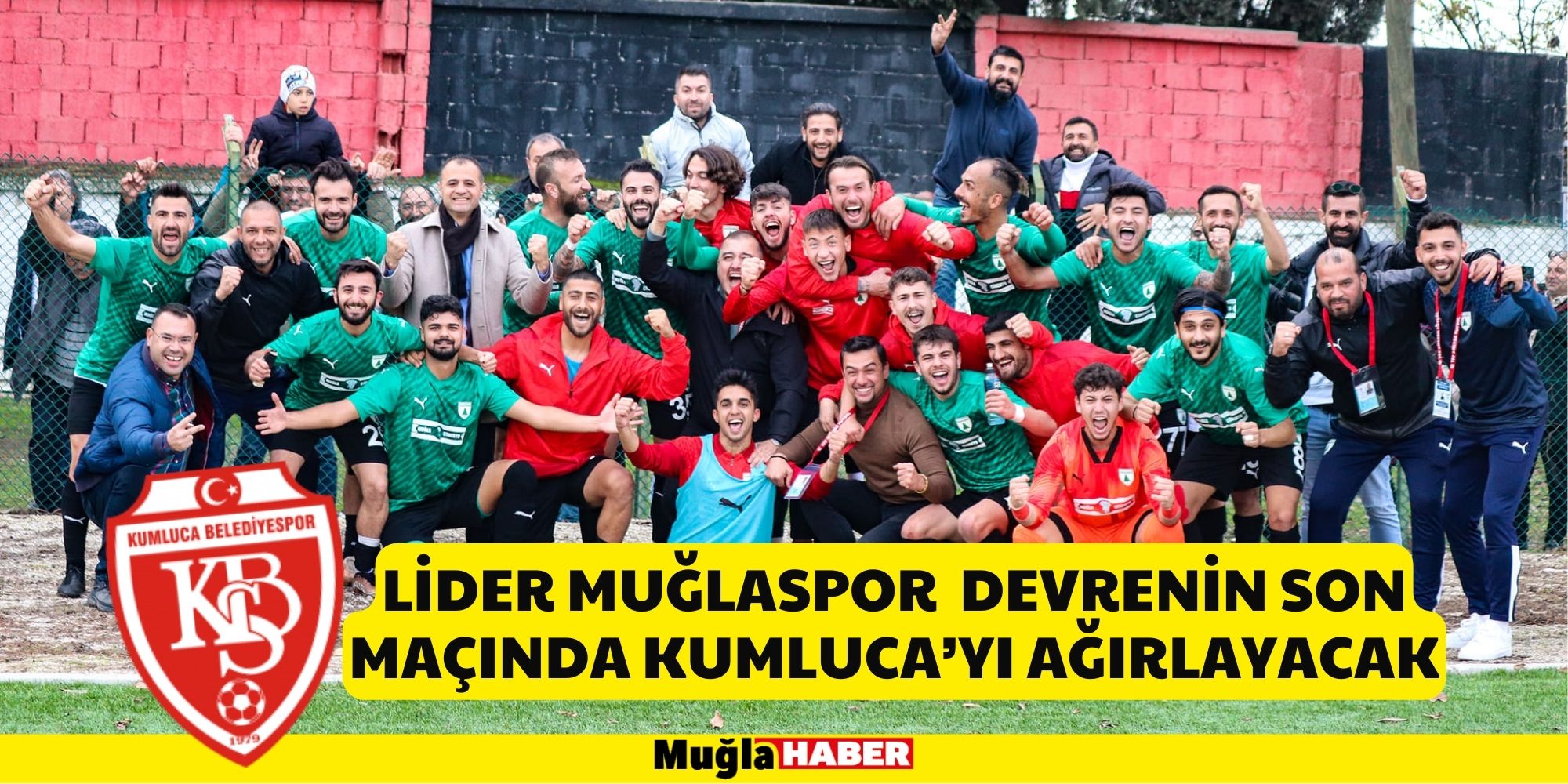 LİDER MUĞLASPOR DEVRENİN SON MAÇINDA KUMLUCA’YI AĞIRLAYACAK