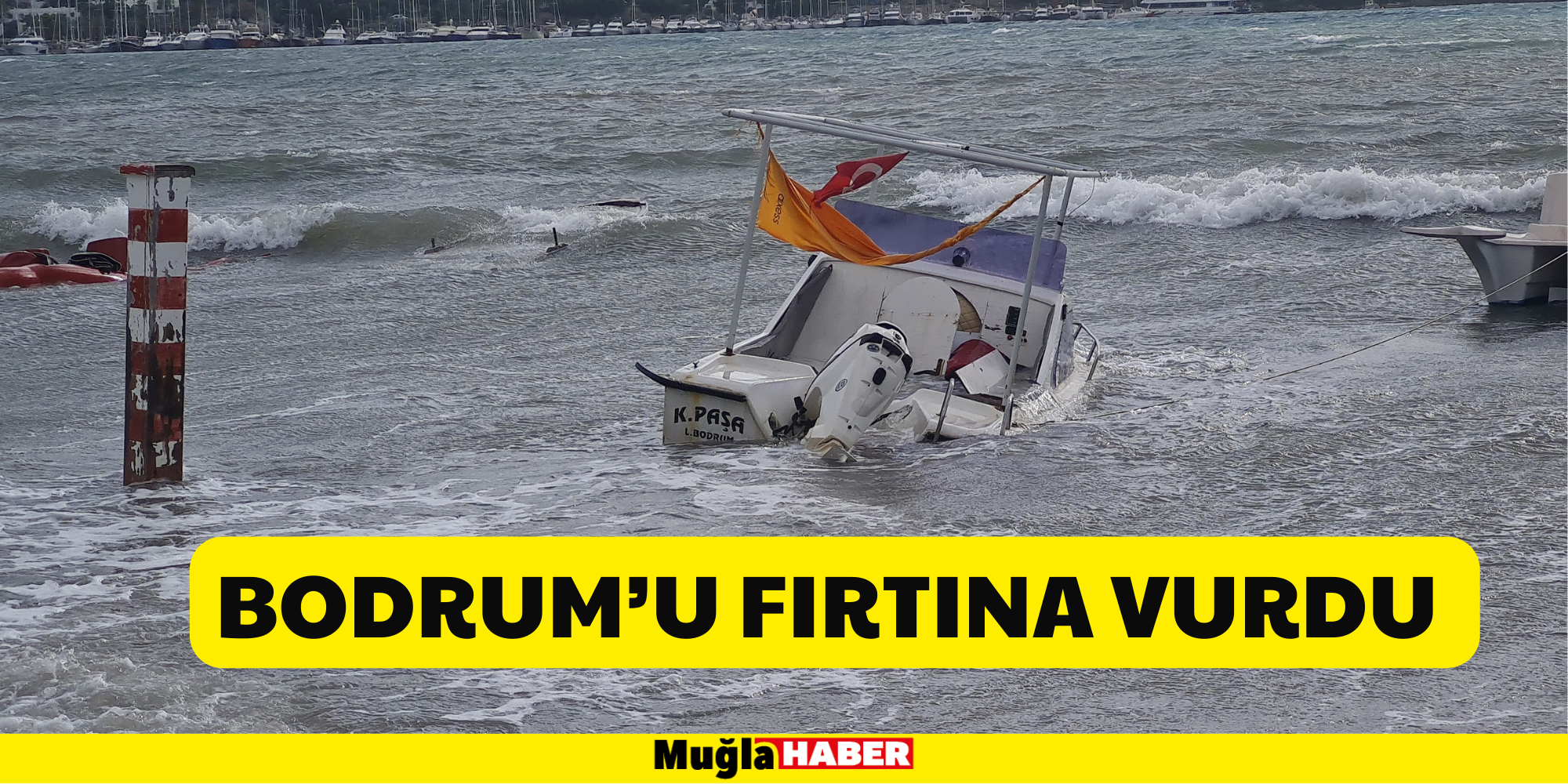 Bodrum’u fırtına vurdu