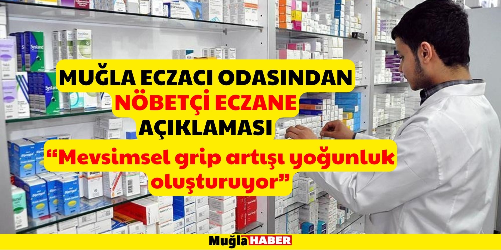 Muğla Eczacı Odasından Nöbetçi ﻿Eczane Açıklaması