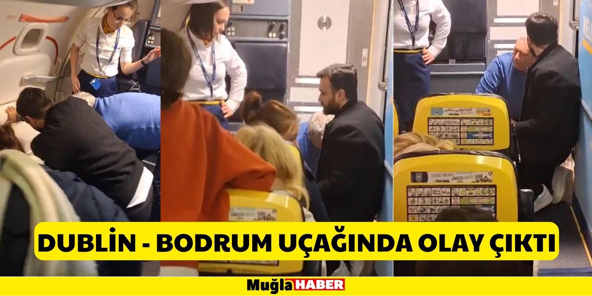 Dublin - Bodrum uçağında olay çıktı