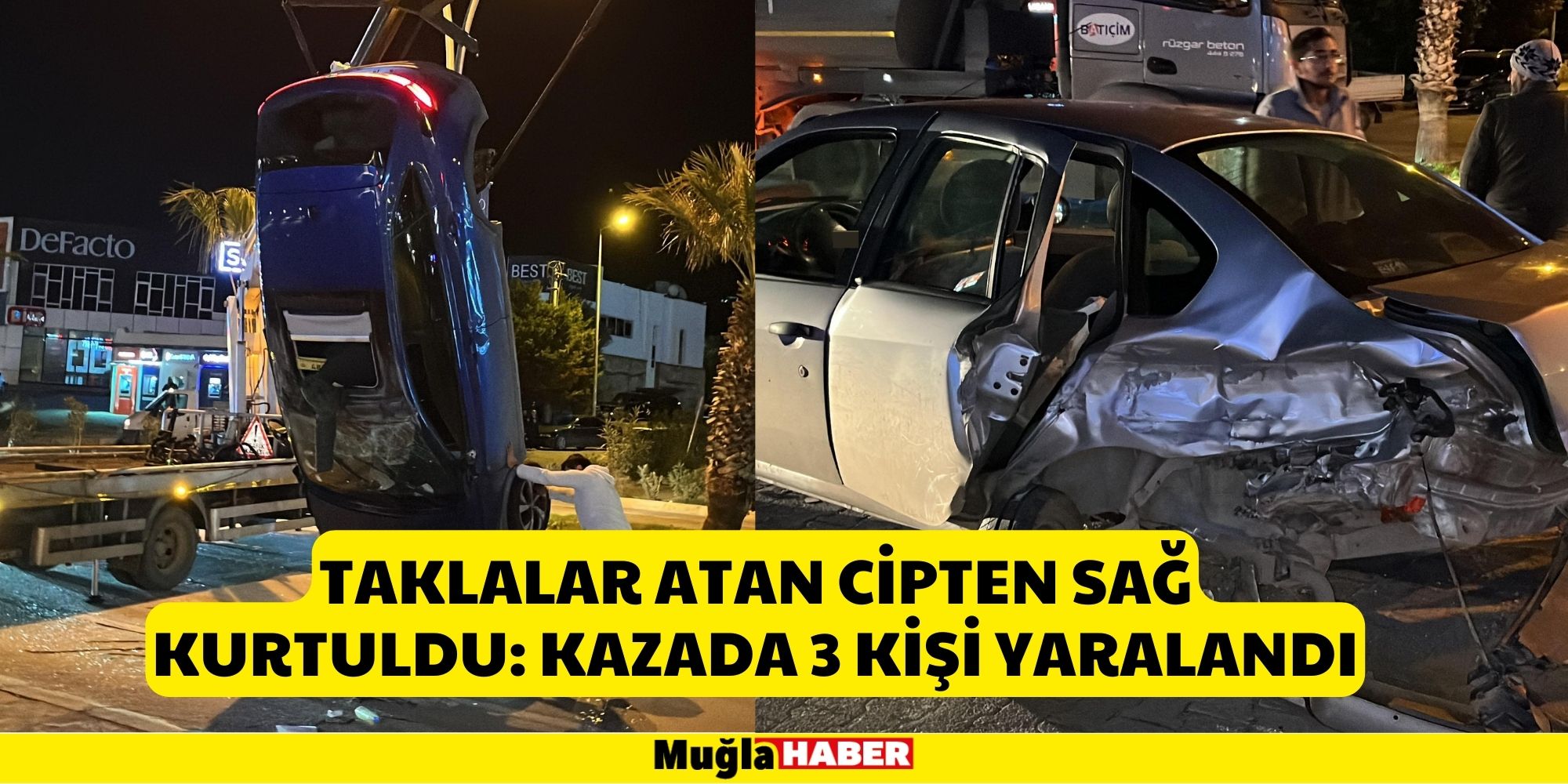 Taklalar atan cipten sağ kurtuldu: Kazada 3 kişi yaralandı