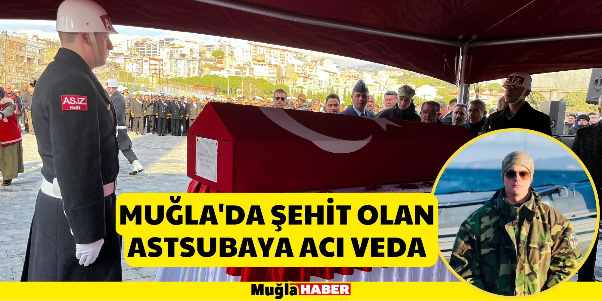 Muğla'da Şehit Olan Astsubaya Acı Veda