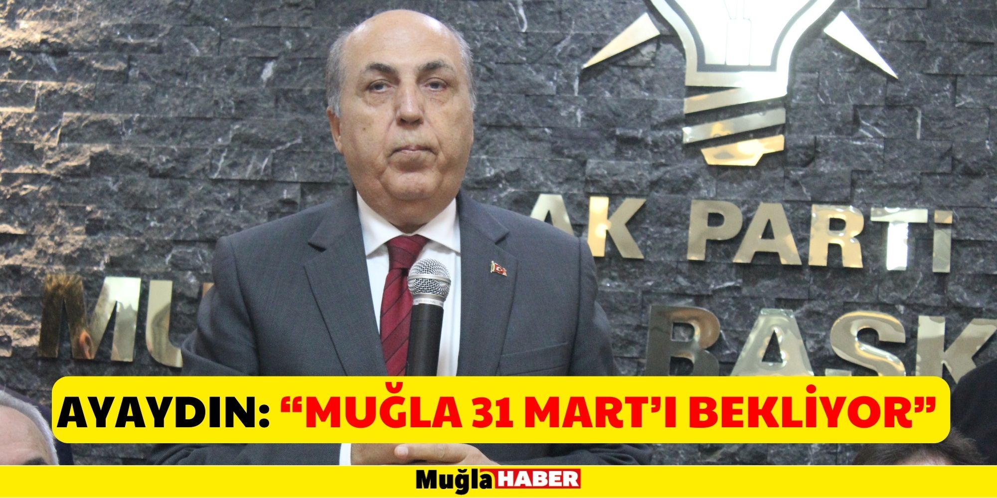 Aydın Ayaydın: “Muğla 31 Mart’ı Bekliyor”