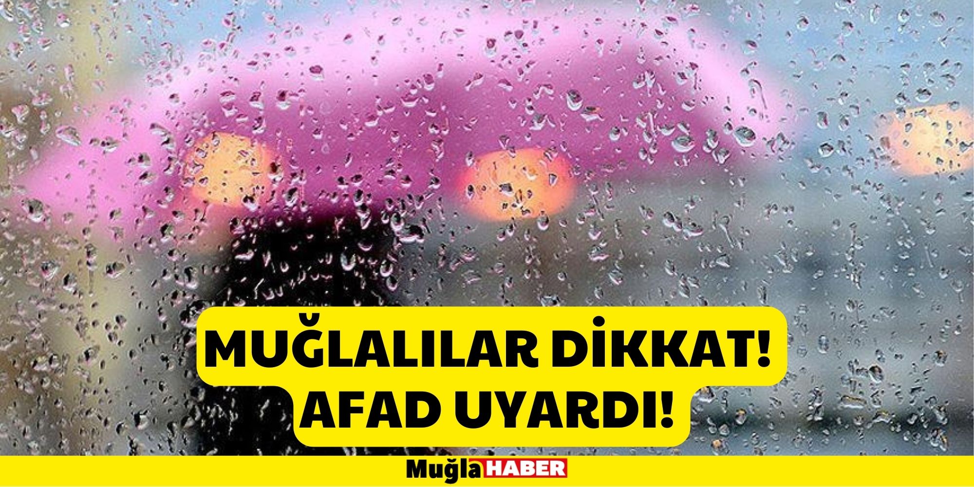 Muğlalılar Dikkat! Afad Uyardı!