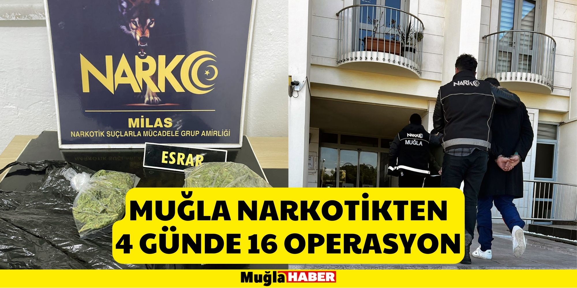 Muğla Narkotikten 4 Günde 16 Operasyon