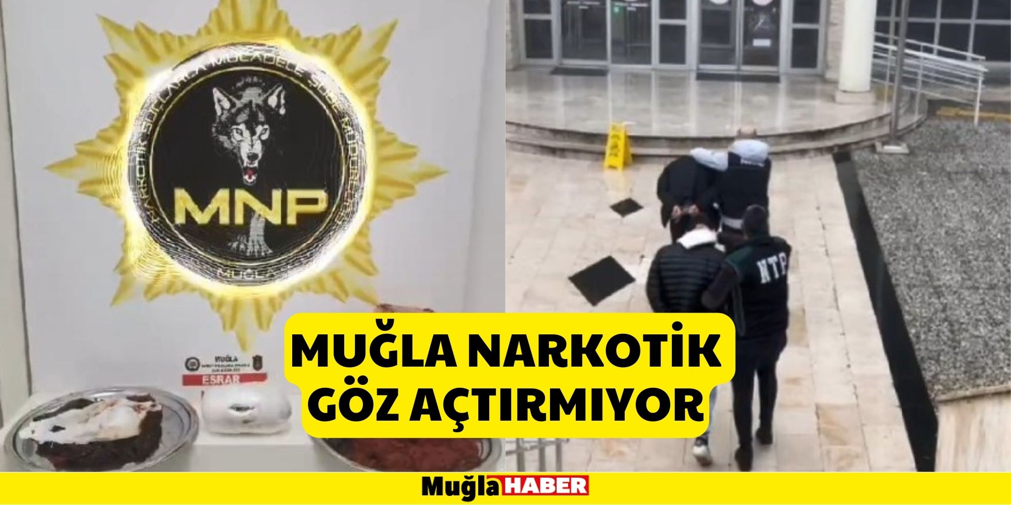 Muğla Narkotik Göz Açtırmıyor