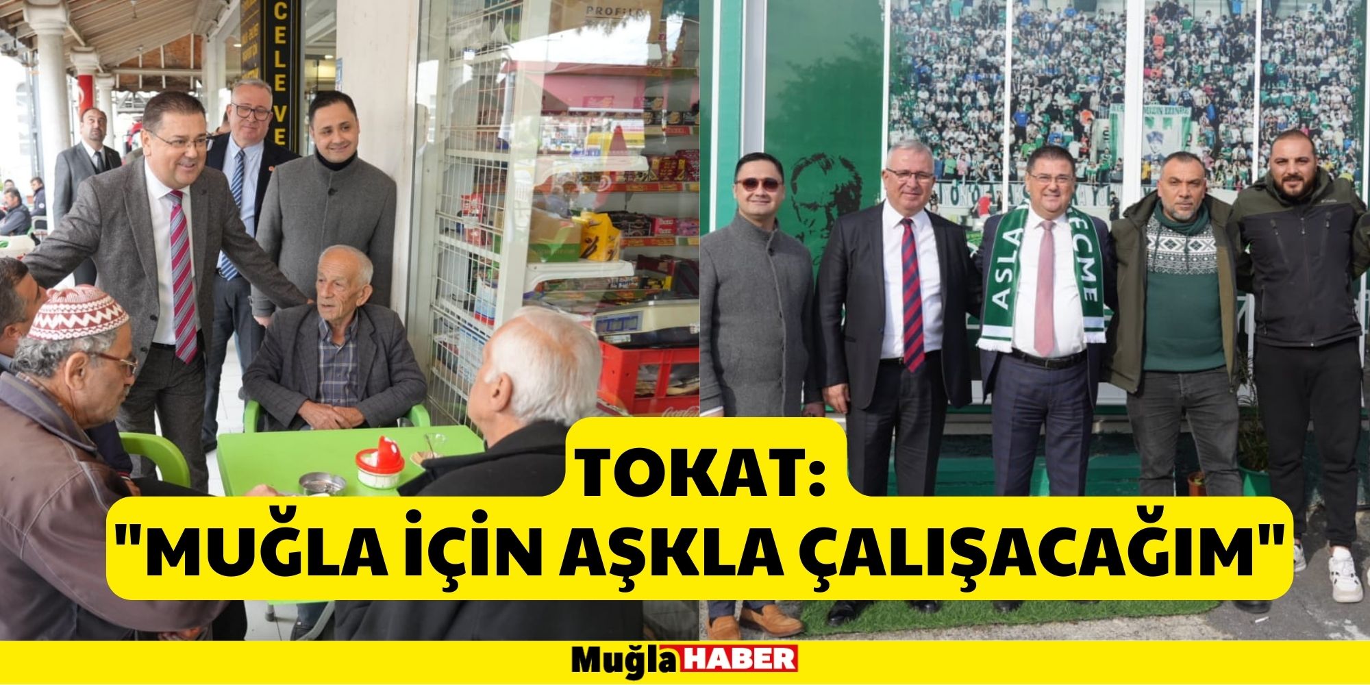 Tokat: "Muğla İçin Aşkla Çalışacağım"