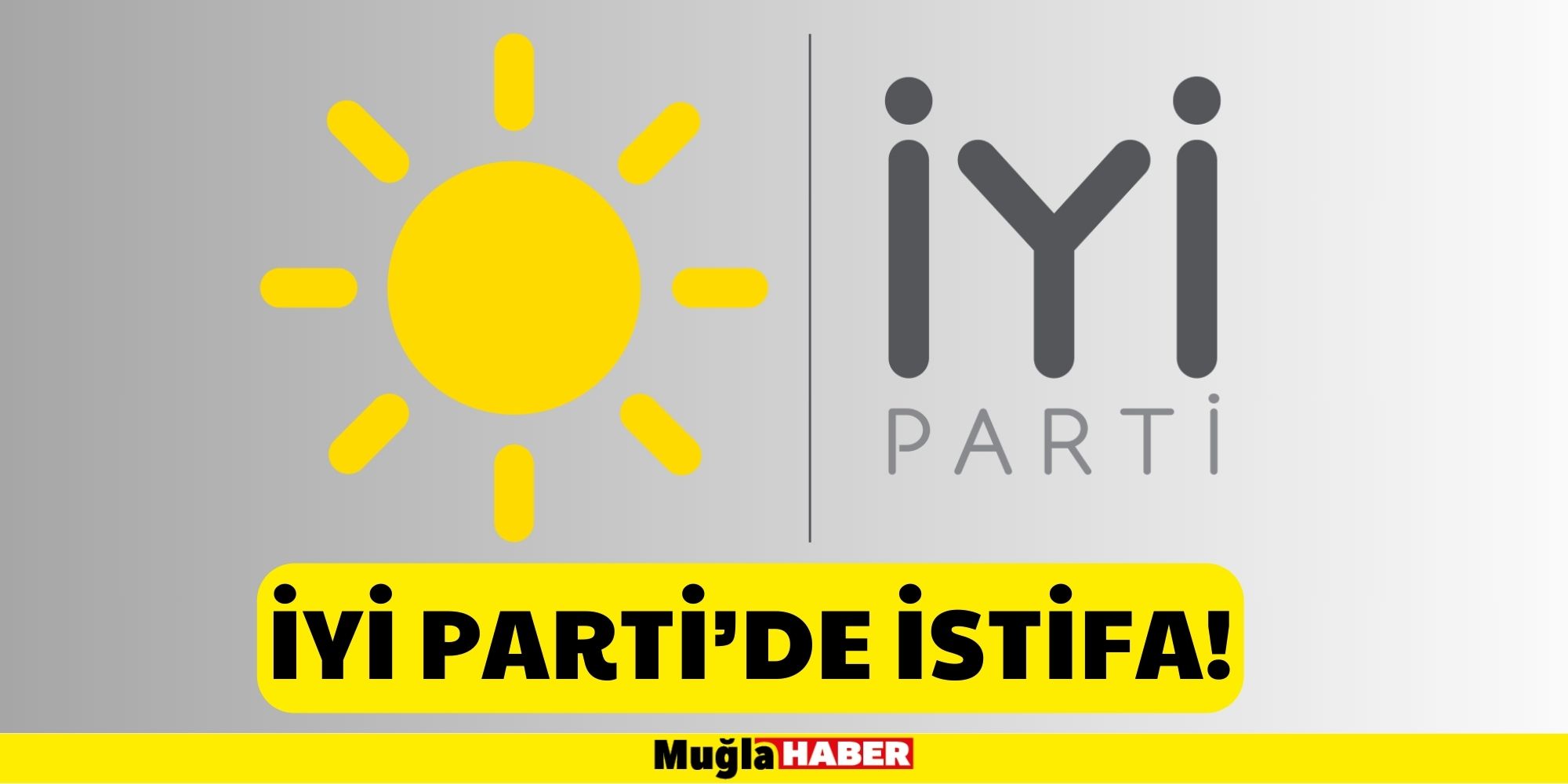 İYİ Parti'de İstifa!