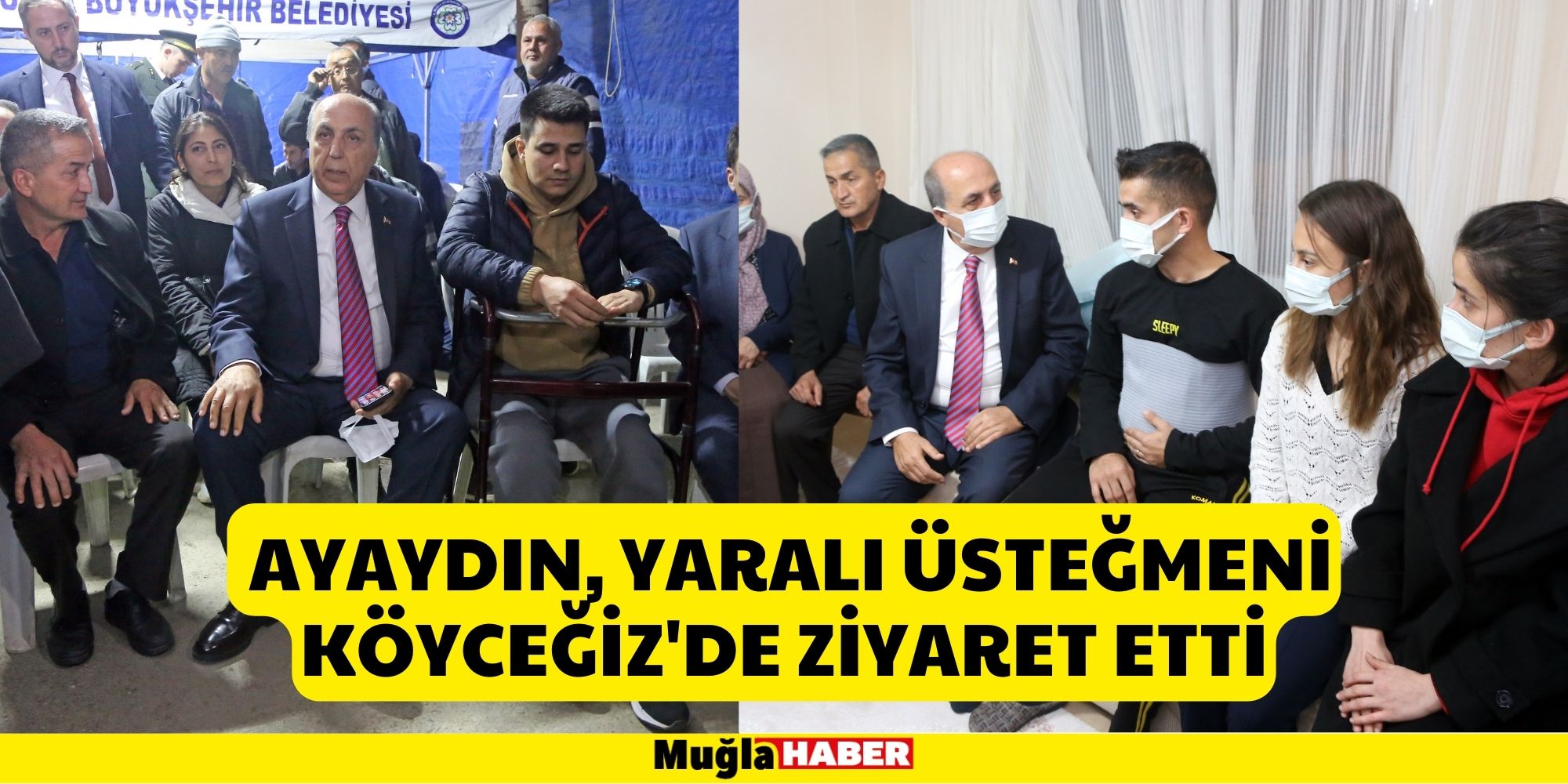 Ayaydın, yaralı üsteğmeni Köyceğiz'de ziyaret etti