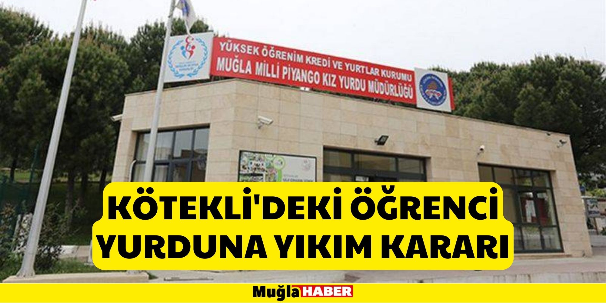 Kötekli'deki Öğrenci Yurduna Yıkım Kararı