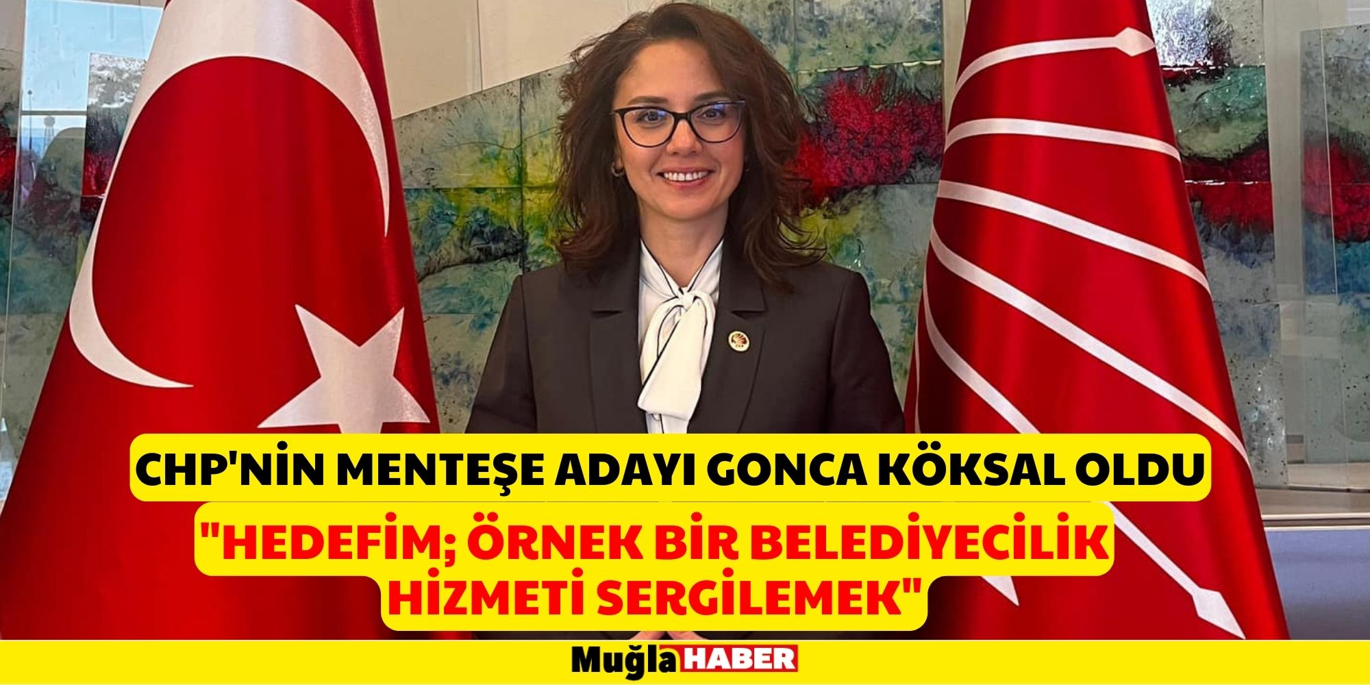CHP Menteşe Belediye Başkan Adayı Gonca Köksal oldu!