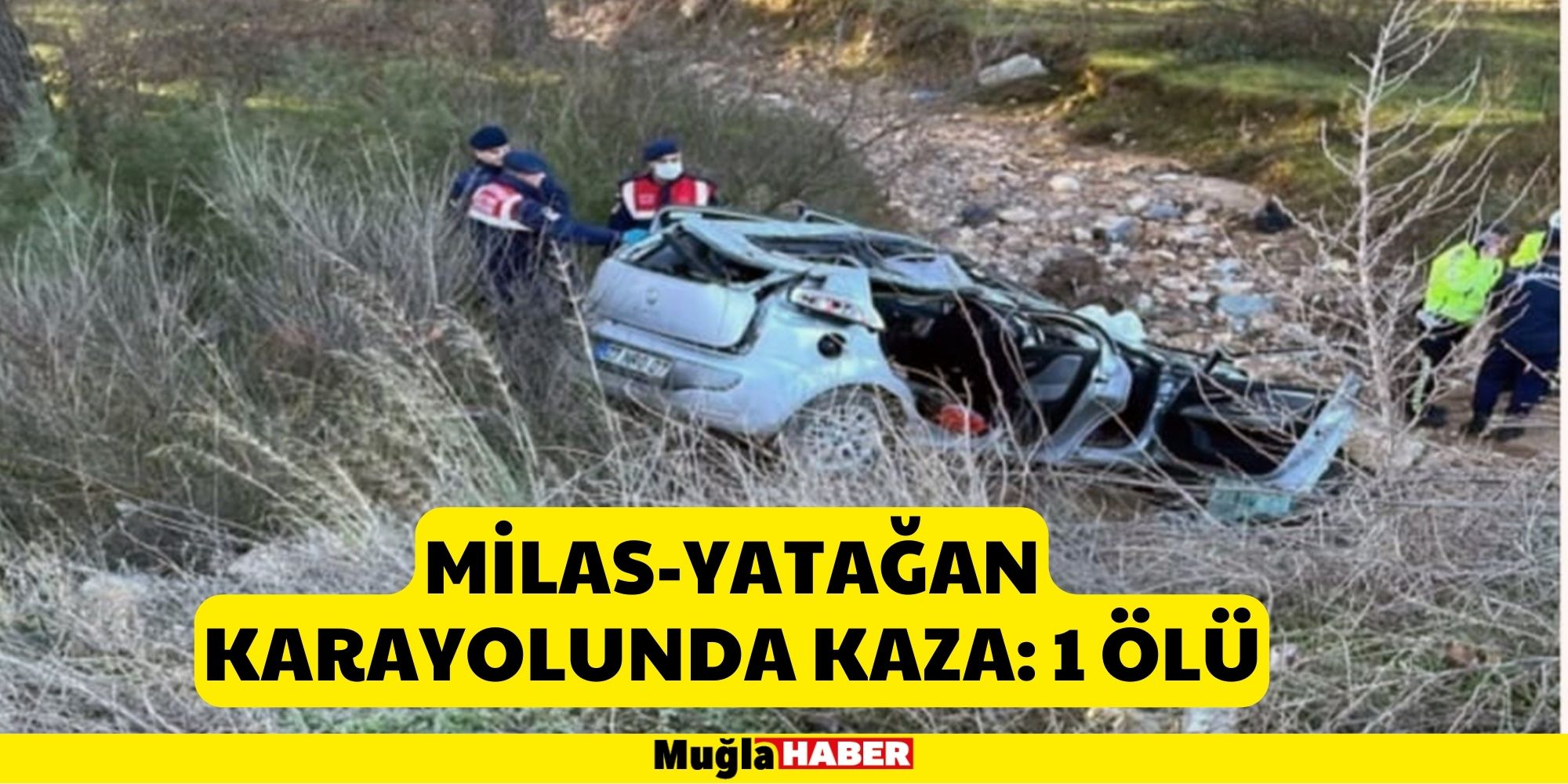 Milas-Yatağan karayolunda kaza: 1 ölü