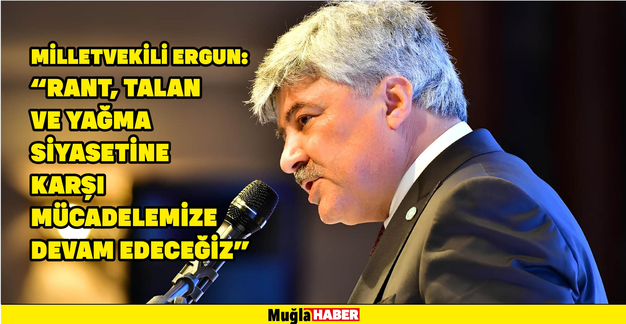 MİLLETVEKİLİ ERGUN: “RANT, TALAN VE YAĞMA SİYASETİNE KARŞI MÜCADELEMİZE DEVAM EDECEĞİZ”