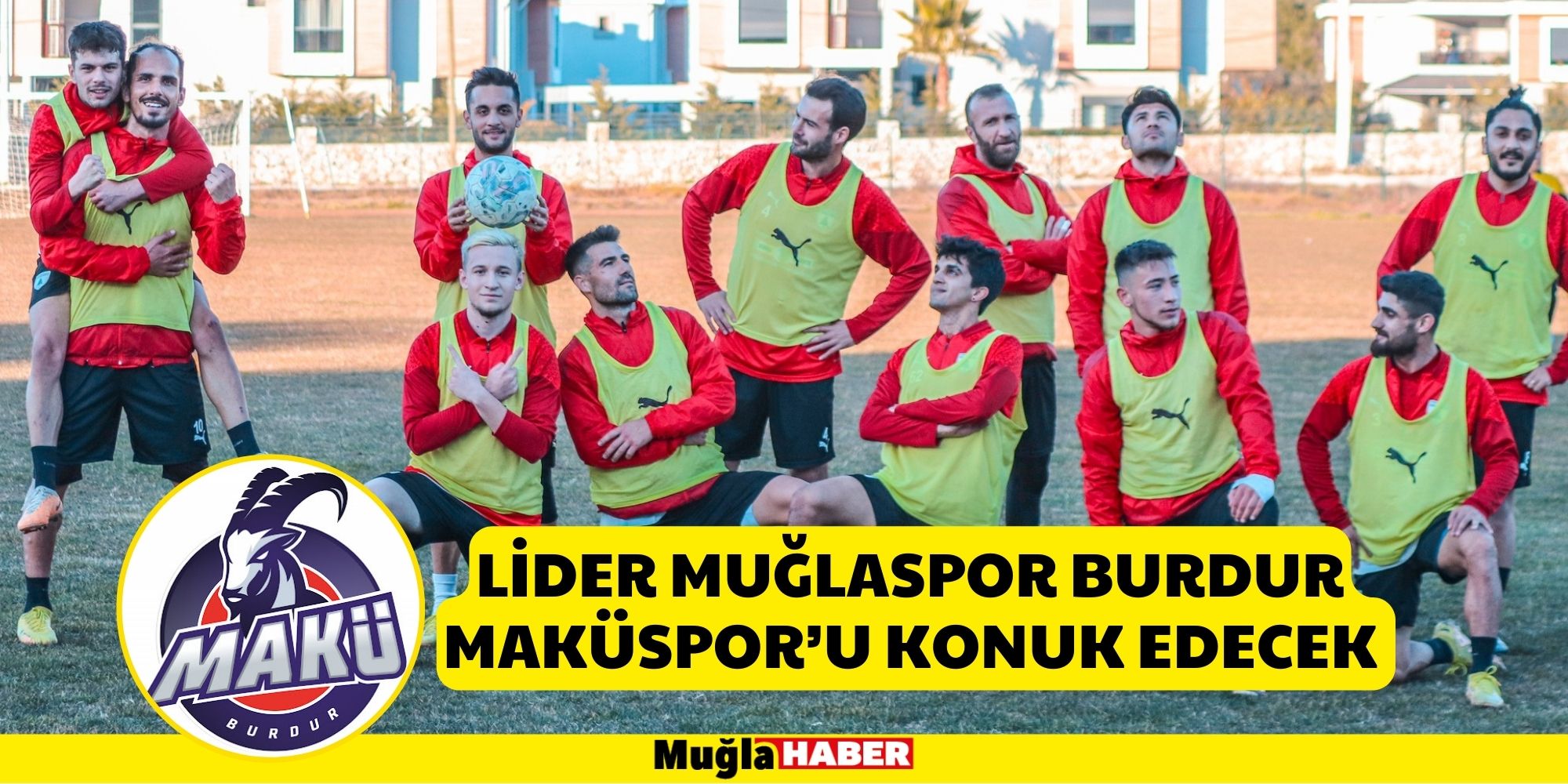 Lider Muğlaspor Burdur Maküspor’u Konuk Edecek