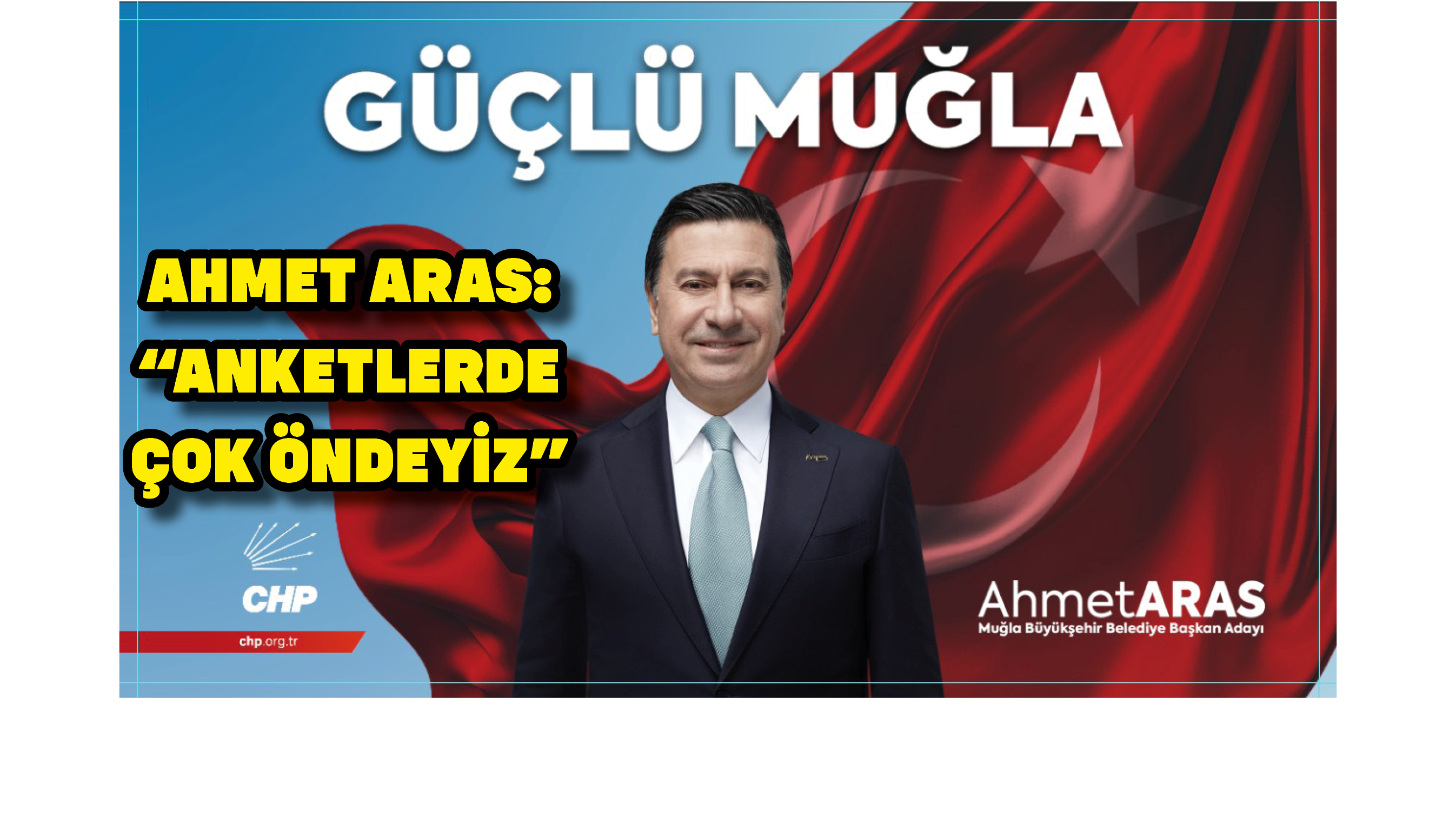 Ahmet Aras: “Anketlerde çok öndeyiz”