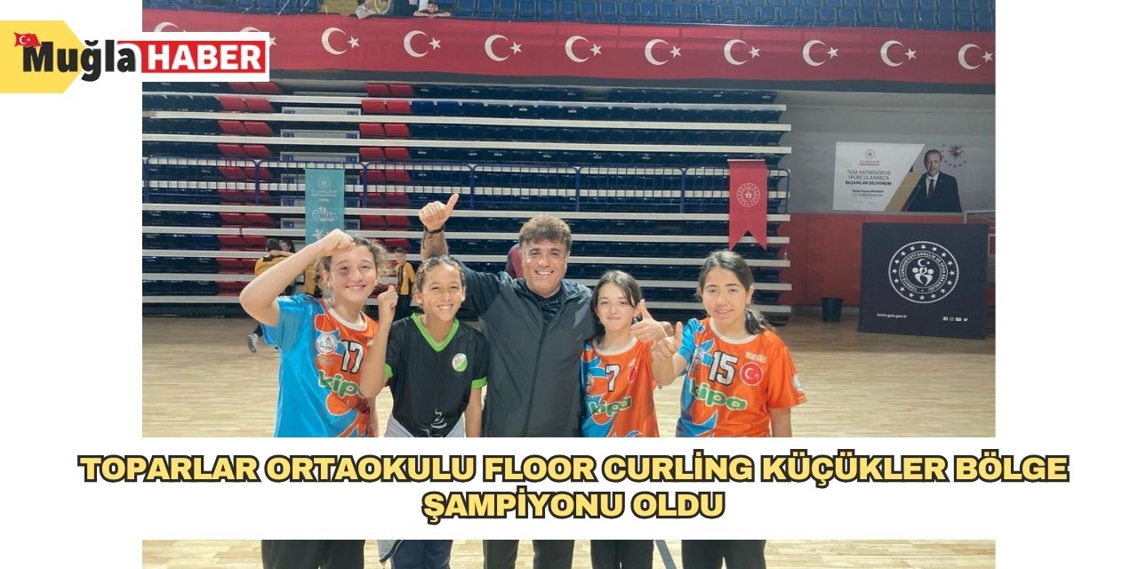 Toparlar Ortaokulu Floor Curling Küçükler Bölge şampiyonu oldu