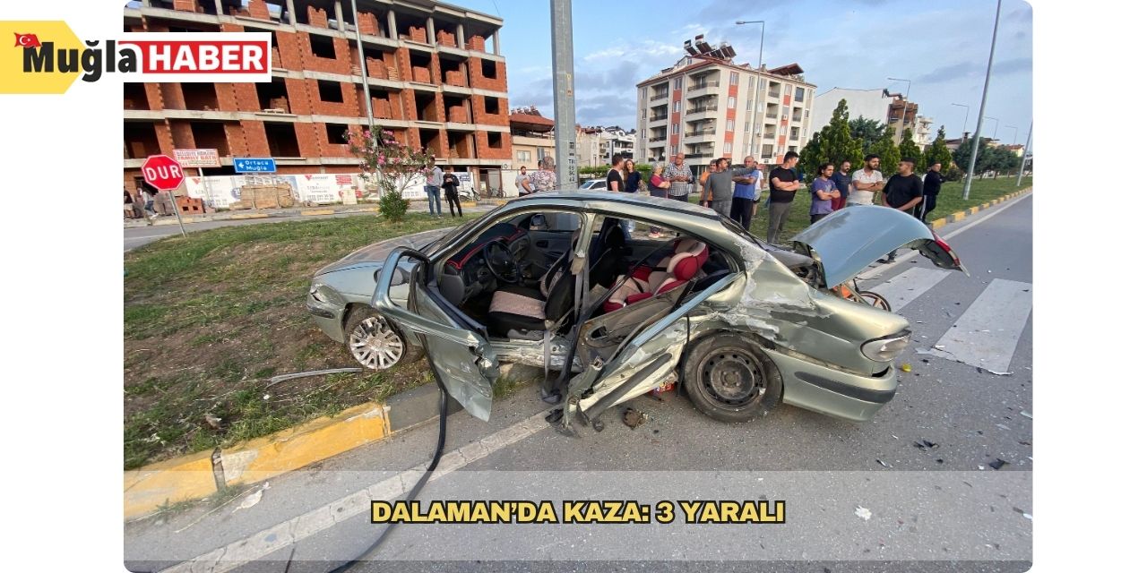 Dalaman’da kaza: 3 yaralı