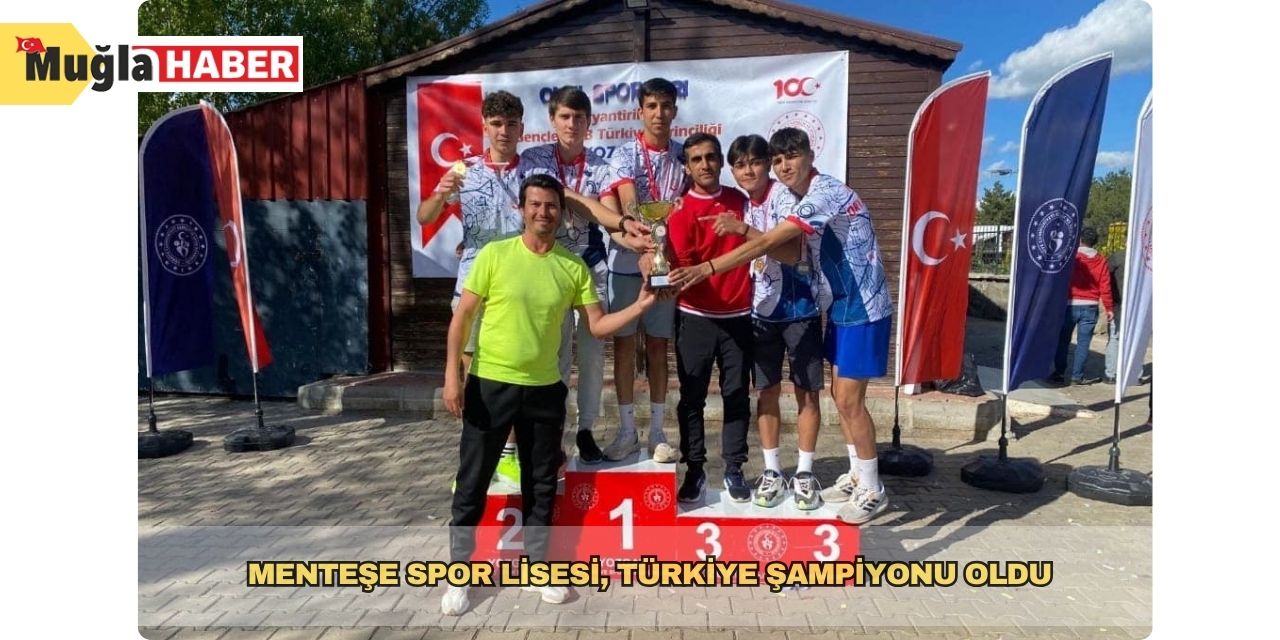Menteşe Spor Lisesi, Türkiye Şampiyonu oldu