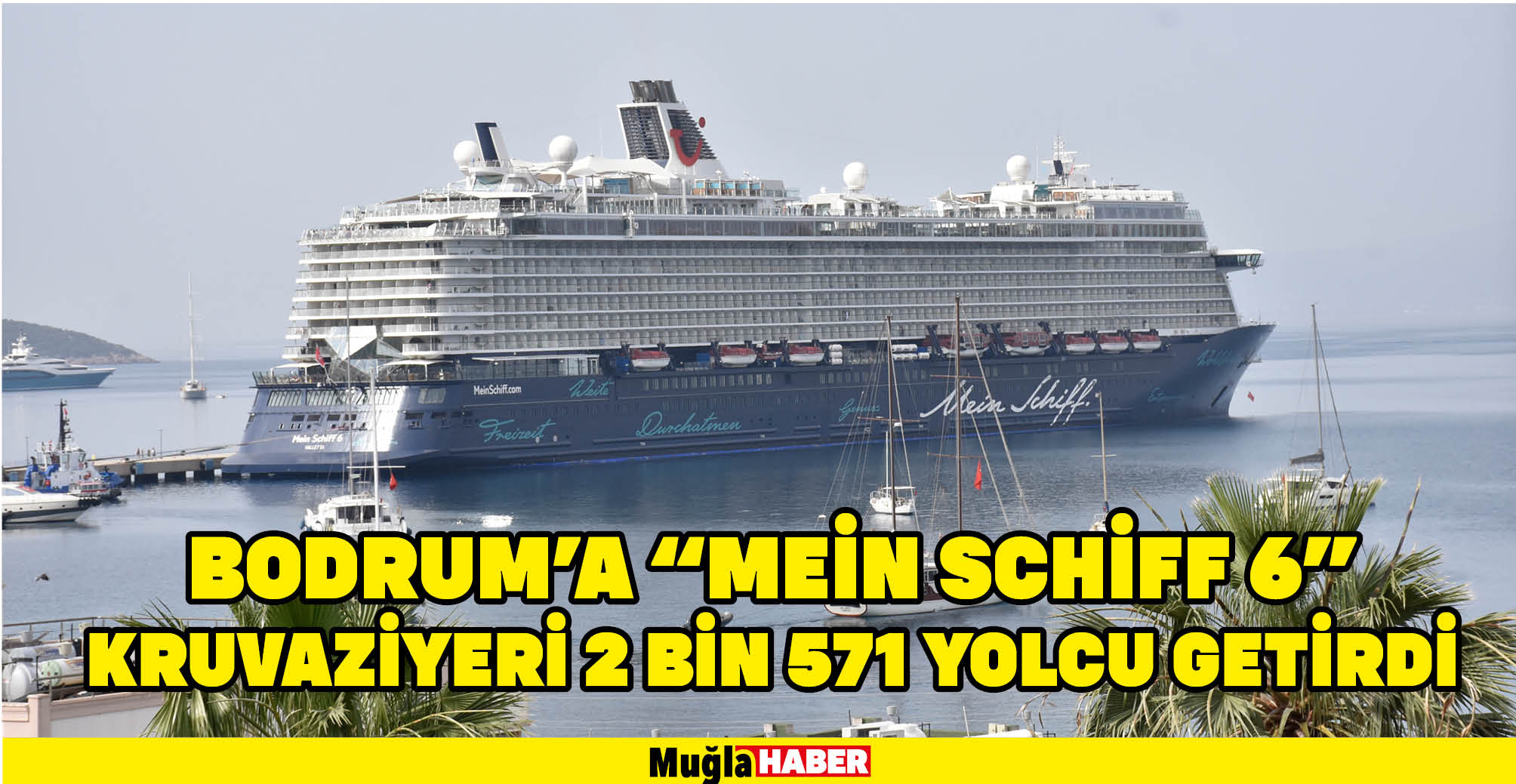 Bodrum'a "Mein Schiff 6" kruvaziyeri 2 bin 571 yolcu getirdi