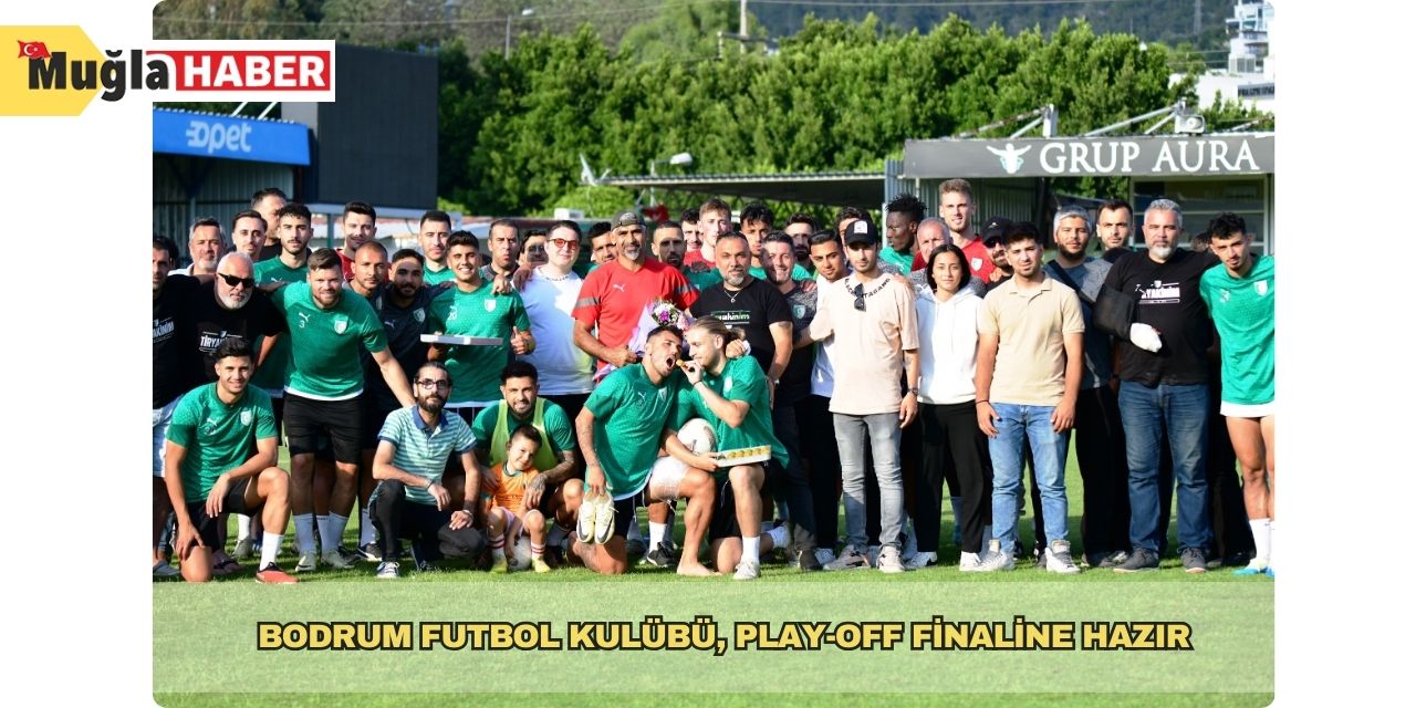 Bodrum Futbol Kulübü, Play-Off finaline hazır