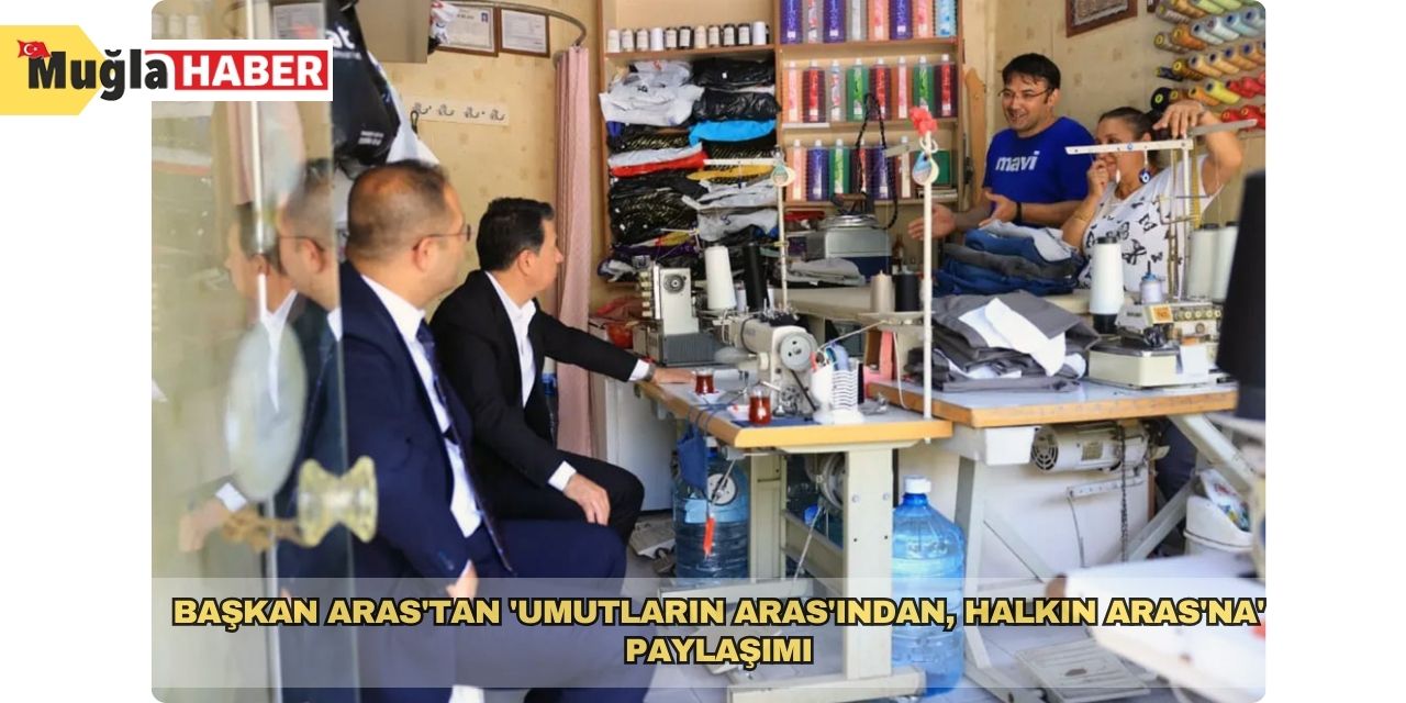 Başkan Aras'tan 'Umutların ARAS'ından, halkın ARAS'na' paylaşımı