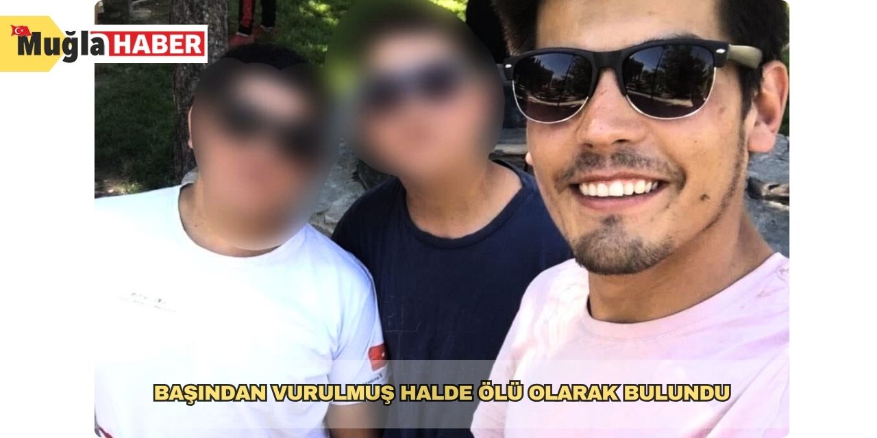 Başından vurulmuş halde ölü olarak bulundu