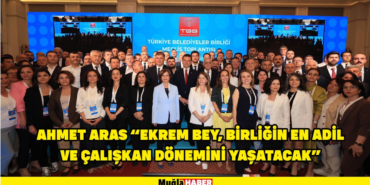 Ahmet Aras “Ekrem bey, birliğin en adil ve çalışkan dönemini yaşatacak”