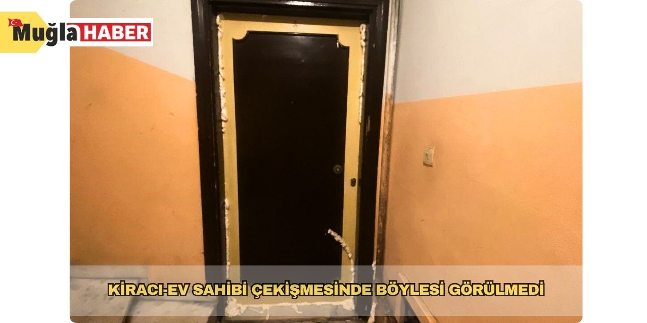 Kiracı-ev sahibi çekişmesinde böylesi görülmedi