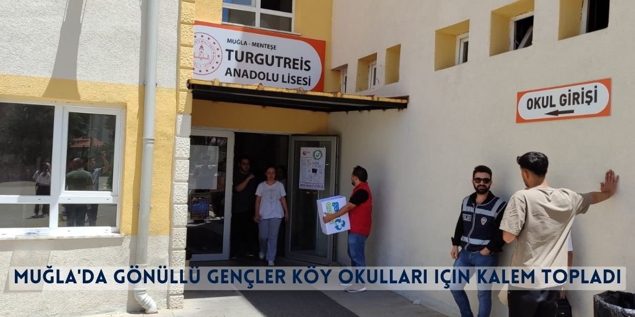 Muğla'da Gönüllü Gençler Köy Okulları İçin Kalem Topladı
