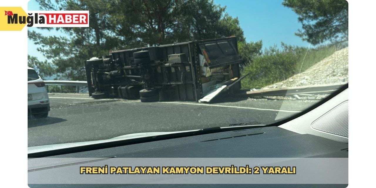 Freni patlayan kamyon devrildi: 2 yaralı