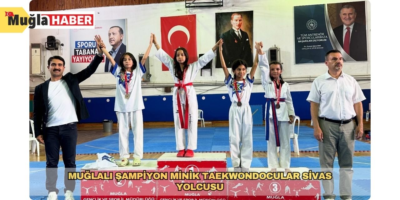 Muğlalı şampiyon minik taekwondocular Sivas yolcusu