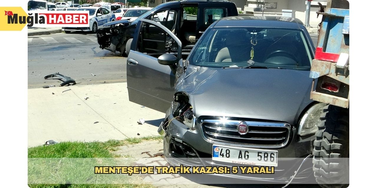 Menteşe’de trafik kazası: 5 yaralı