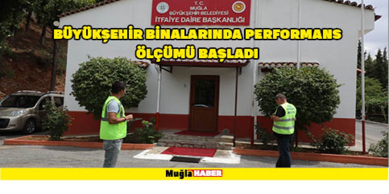 Büyükşehir Binalarında Performans Ölçümü Başladı