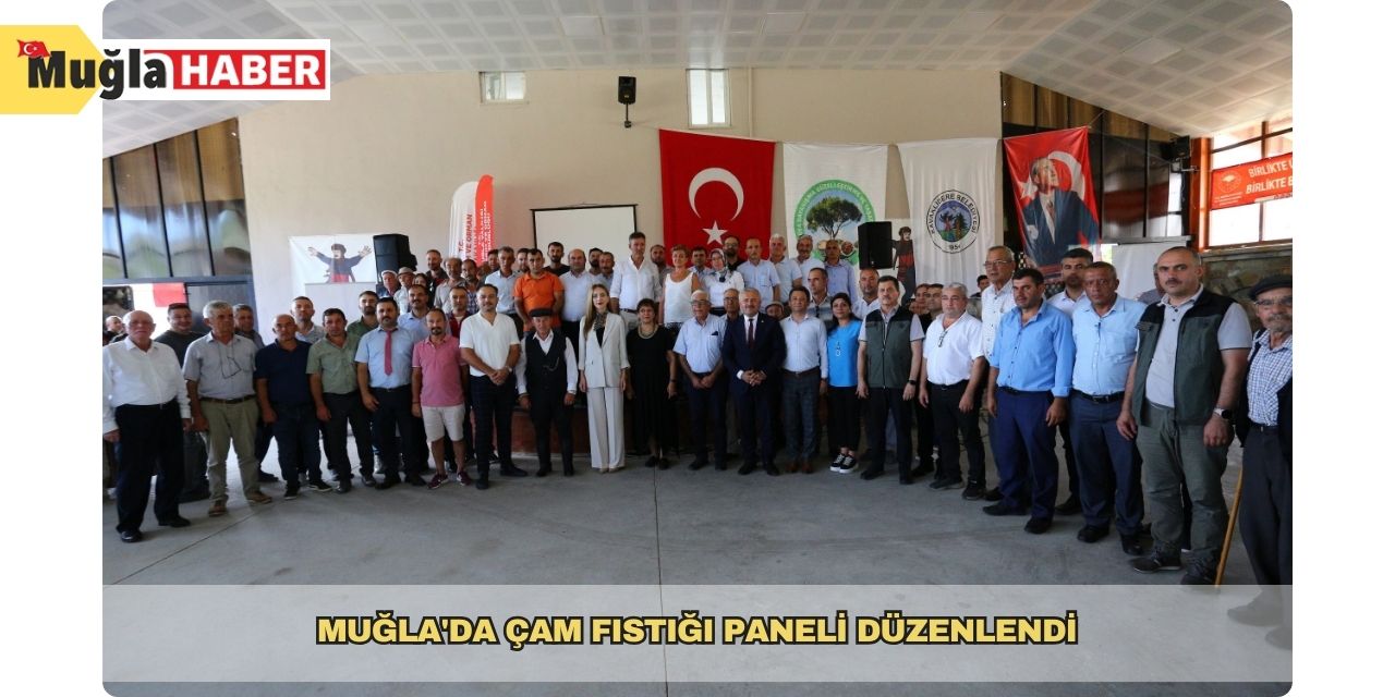 Muğla'da çam fıstığı paneli düzenlendi