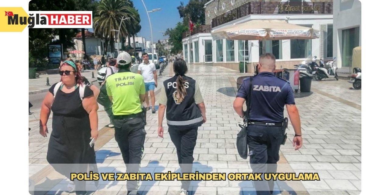 Polis ve zabıta ekiplerinden ortak uygulama