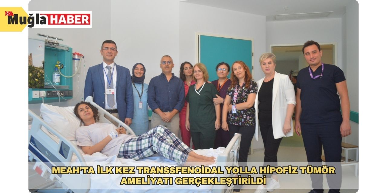 MEAH’ta ilk kez Transsfenoidal yolla hipofiz tümör ameliyatı gerçekleştirildi