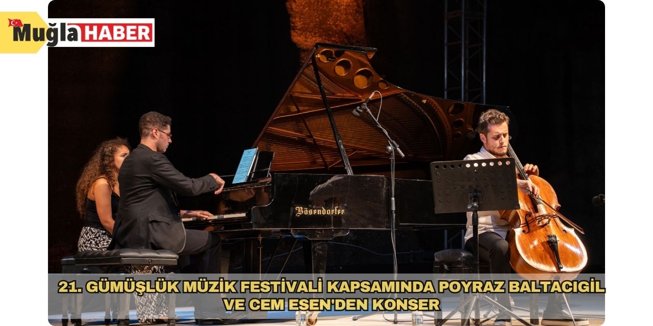 21. Gümüşlük Müzik Festivali kapsamında Poyraz Baltacıgil ve Cem Esen'den konser