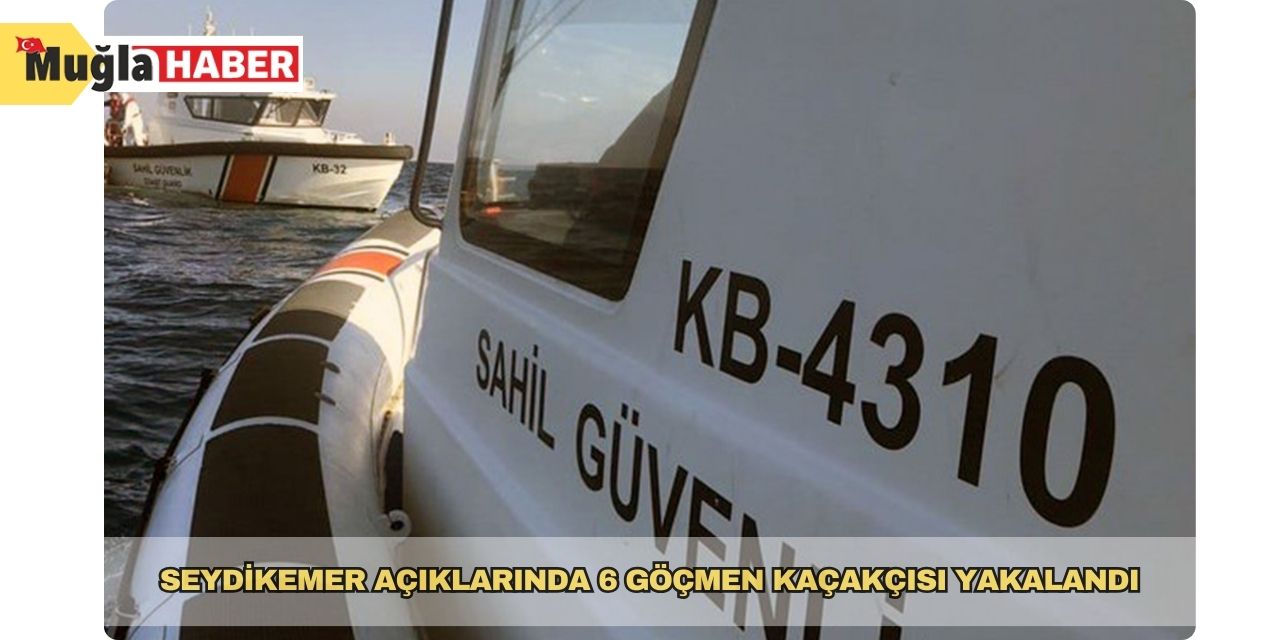 Seydikemer açıklarında 6 göçmen kaçakçısı yakalandı