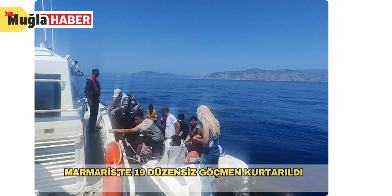 Marmaris’te 19 düzensiz göçmen kurtarıldı