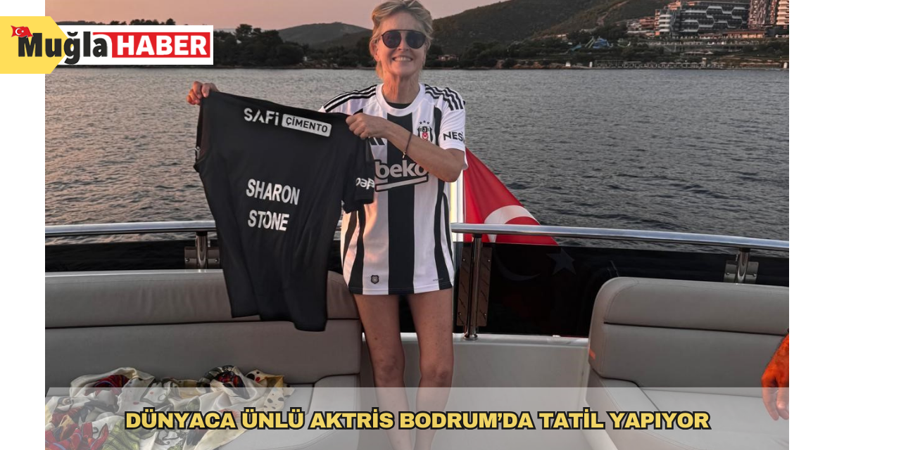 Dünyaca ünlü aktris Bodrum’da tatil yapıyor